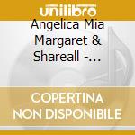 Angelica Mia Margaret & Shareall - Angels-Jewel Tones cd