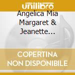 Angelica Mia Margaret & Jeanette Alexander - Angels-Mother Nature cd