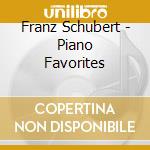 Franz Schubert - Piano Favorites cd