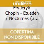 Fryderyk Chopin - Etueden / Nocturnes (3 Cd) cd