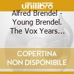 Alfred Brendel - Young Brendel. The Vox Years (6 Cd) cd musicale