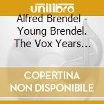 Alfred Brendel - Young Brendel. The Vox Years (6 Cd) cd