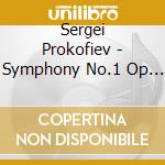 Sergei Prokofiev - Symphony No.1 Op 25 Classica In Re (1916 (2 Cd) cd musicale di Prokofiev Serghei