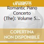 Romantic Piano Concerto (The): Volume 5 (2 Cd) cd