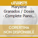 Marylene Granados / Dosse - Complete Piano Music cd