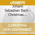 Johann Sebastian Bach - Christmas Oratorio (2 Cd) cd
