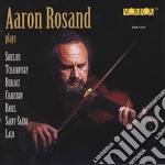 Aaron Rosand - Plays Sibelius, Saint-Saens, Lalo..