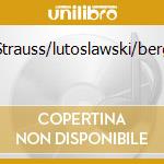 Strauss/lutoslawski/berg cd