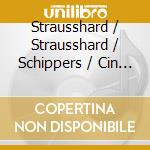 Strausshard / Strausshard / Schippers / Cin Sym Or - Sym 9 cd musicale di Artisti Vari