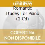 Romantic Etudes For Piano (2 Cd) cd musicale di Ponti, Michael
