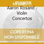 Aaron Rosand - Violin Concertos cd