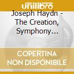 Joseph Haydn - The Creation, Symphony No.104 (2 Cd) cd