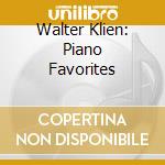 Walter Klien: Piano Favorites cd musicale di Allegretto