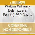 Walton William - Belshazzar's Feast (1930 Rev 1948) cd musicale di William Walton