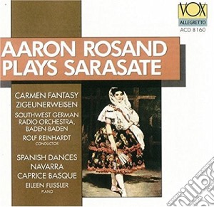 Pablo De Sarasate - Aaron Rosand: Plays Sarasate cd musicale di Rosand, Aaron