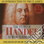 Georg Friedrich Handel - The Story In Words & Music