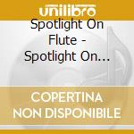 Spotlight On Flute - Spotlight On Flute cd