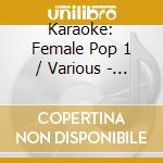 Karaoke: Female Pop 1 / Various - Karaoke: Female Pop 1 / Various cd