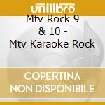 Mtv Rock 9 & 10 - Mtv Karaoke Rock cd