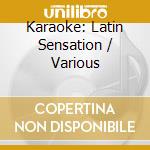 Karaoke: Latin Sensation / Various cd