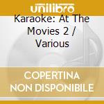 Karaoke: At The Movies 2 / Various cd