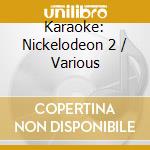 Karaoke: Nickelodeon 2 / Various cd