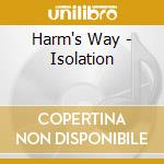 Harm's Way - Isolation cd musicale di Harm's Way