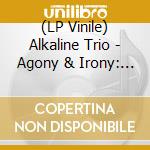 (LP Vinile) Alkaline Trio - Agony & Irony: Past Live (Neon Yellow Vinyl) lp vinile di Alkaline Trio
