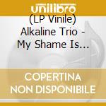(LP Vinile) Alkaline Trio - My Shame Is True: Past Live (Neon Red Vinyl) lp vinile di Alkaline Trio