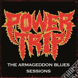 (LP Vinile) Power Trip - The Armageddon Blues Sessions lp vinile di Power Trip