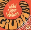 Giuda - Wild Tiger Woman B/w Maybe It's All Over Now (7') cd