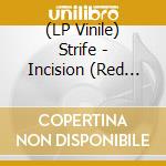 (LP Vinile) Strife - Incision (Red Vinyl, Poster, Limited) (Ep 12') vinile