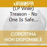 (LP Vinile) Treason - No One Is Safe (Colored Vinyl, Download) (Ep 12') vinile