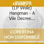 (LP Vinile) Hangman - A Vile Decree (Download) (7') vinile