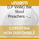 (LP Vinile) Bar Stool Preachers - Grazie Governo vinile