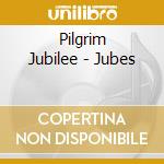 Pilgrim Jubilee - Jubes cd