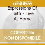Expressions Of Faith - Live At Home cd