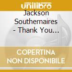 Jackson Southernaires - Thank You Mama cd musicale di Jackson Southernaires