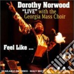 Dorothy Norwood / Georgia Mass Choir - Live: Feel Like