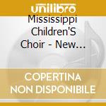 Mississippi Children'S Choir - New Creation cd
