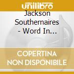 Jackson Southernaires - Word In Song cd