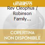 Rev Cleophus / Robinson Family Robinson - Live In St Louis cd musicale di Rev Cleophus / Robinson Family Robinson