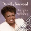 Dorothy Norwood - The Lord Is A Wonder cd