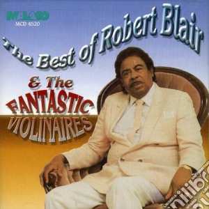 Robert Blair & The Fantastic Violinaires - Best Of cd musicale di Robert / Fantastic Violinaires Blair