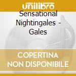 Sensational Nightingales - Gales cd musicale di Sensational Nightingales