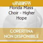 Florida Mass Choir - Higher Hope cd