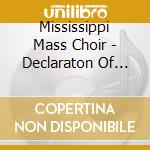 Mississippi Mass Choir - Declaraton Of Dependence cd musicale di Mississippi Mass Choir