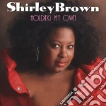 Shirley Brown - Holding My Own cd