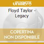 Floyd Taylor - Legacy