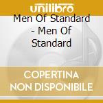 Men Of Standard - Men Of Standard cd musicale di Men Of Standard